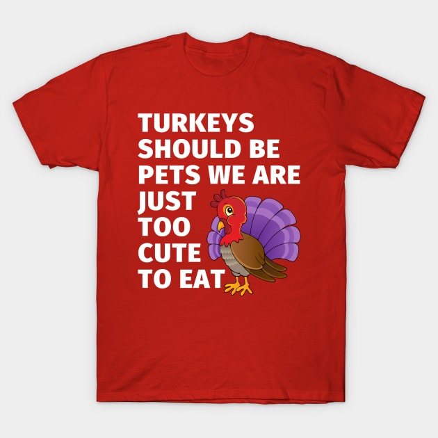 Red Turkey should be pets Thanksgiving Holiday Kids Design T-Shirt by Syressence